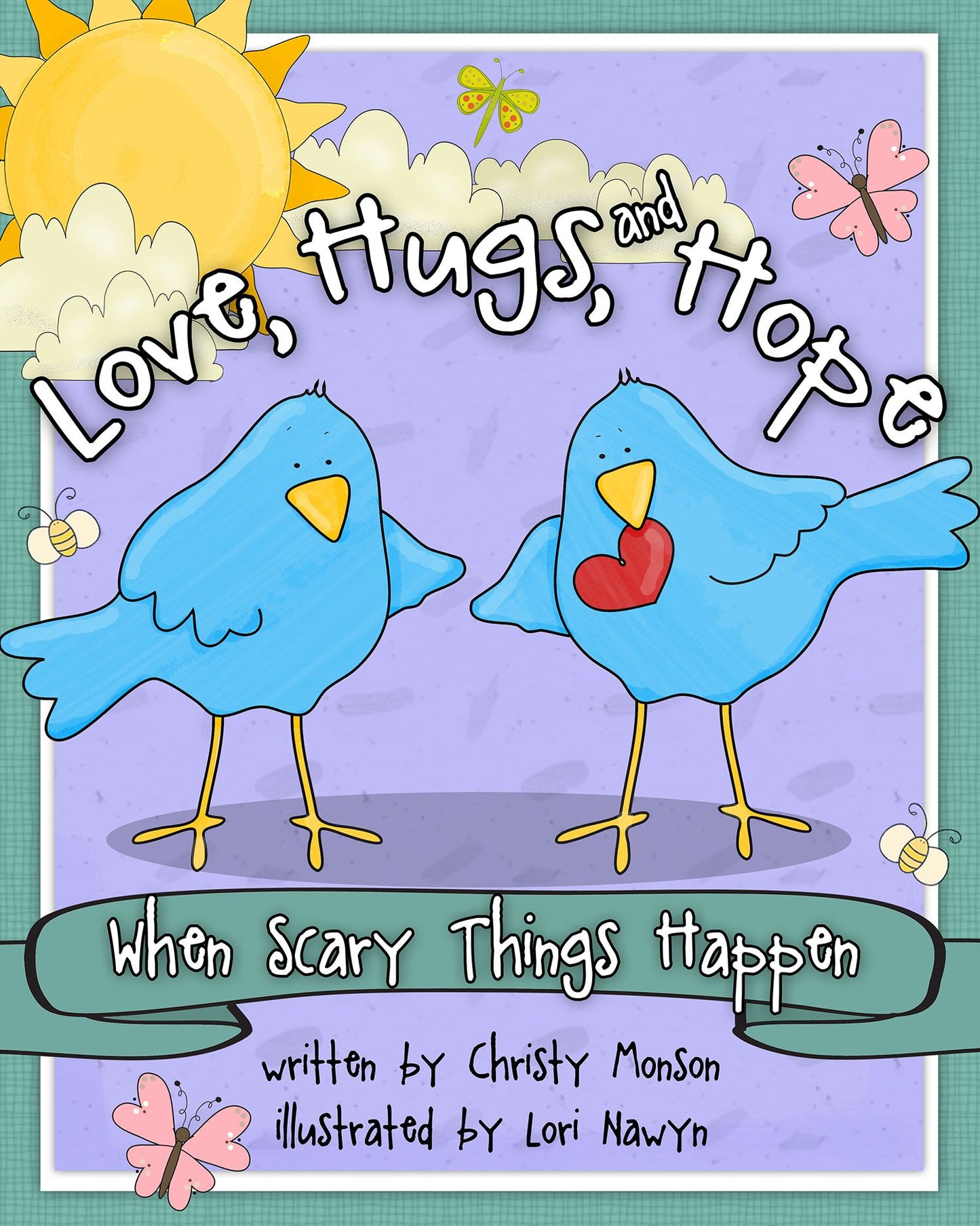 Love, Hugs, and Hope: When Scary Things Happen