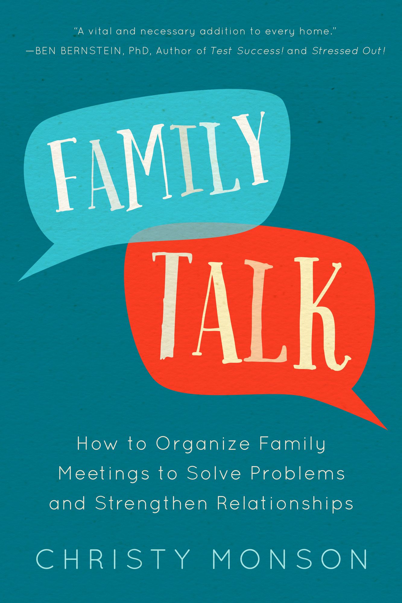 Family Talk: How to Organize Family Meetings to Solve Problems and Strengthen Relationships