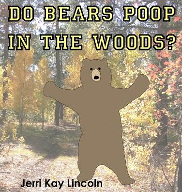 Do Bears Poop in the Woods?