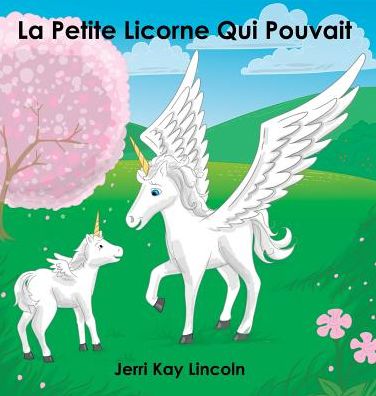 La Petite Licorne Qui Pouvait