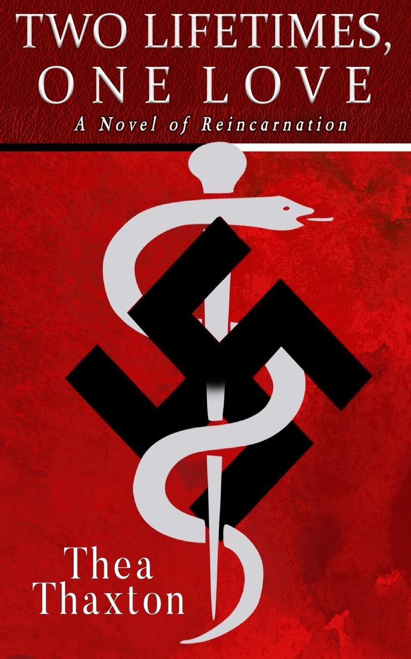 Two Lifetimes, One Love: A Novel of Reincarnation