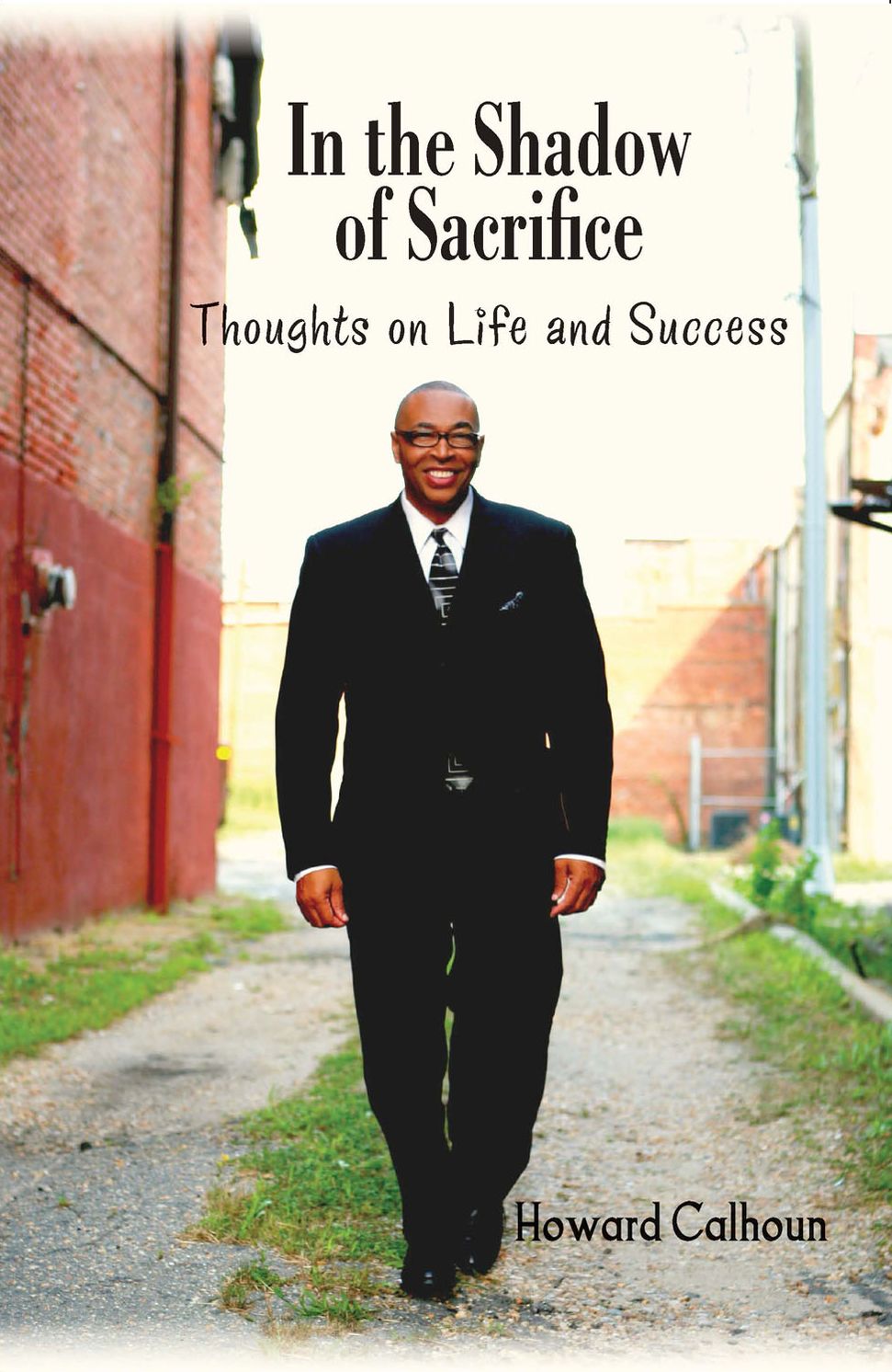 In the Shadow of Sacrifice: Thoughts on Life and Success