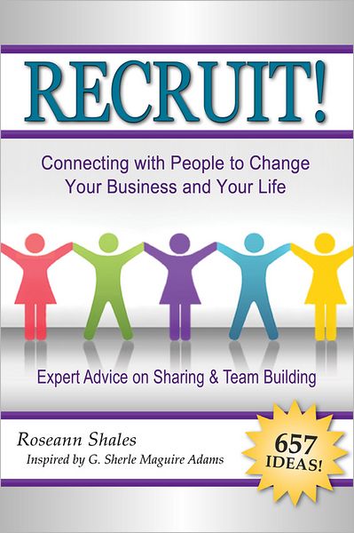 Recruit!: Connecting with People to Change Your Business and Your Life