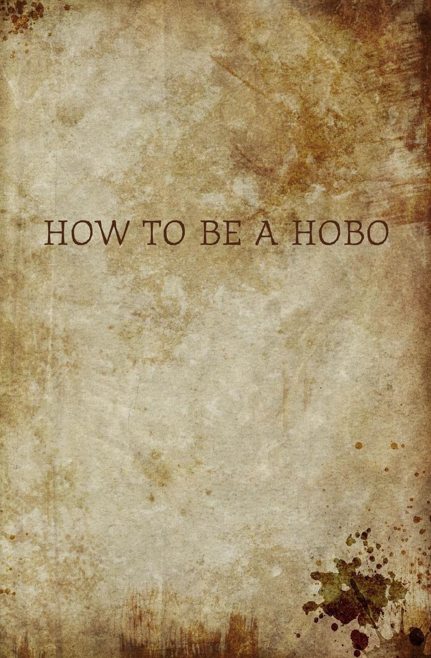How to be a Hobo