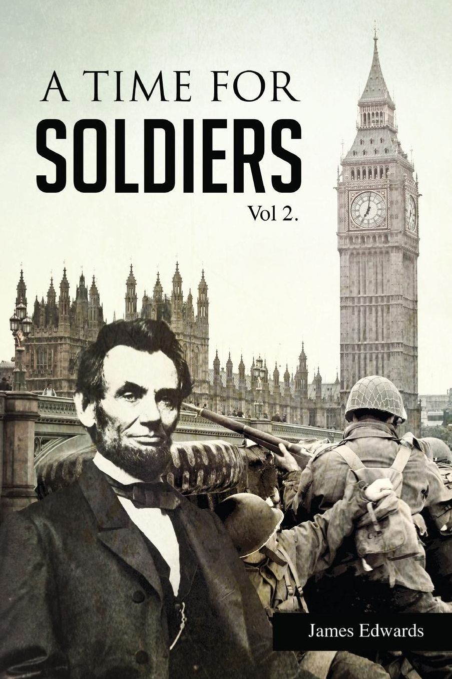 A Time for Soldiers: A Civil War Journey