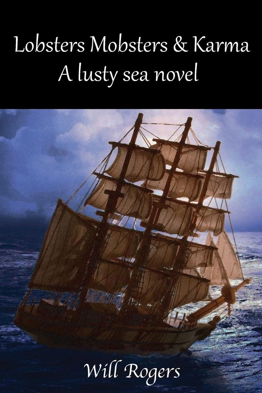 Lobsters, Mobsters and Karma: A Lusty Sea Novel