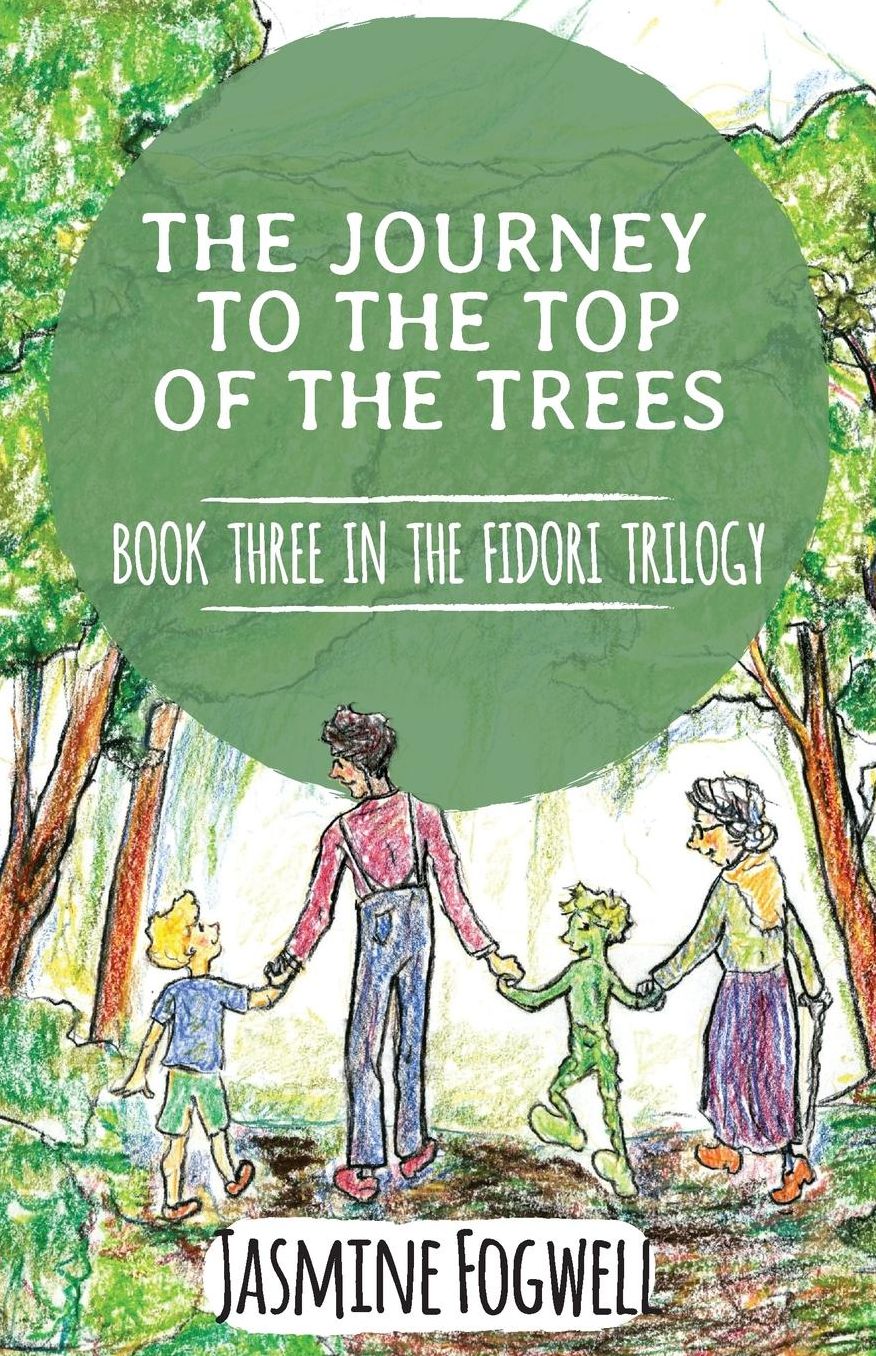 The Fidori Trilogy Book 3: The Journey to the Top of the Trees