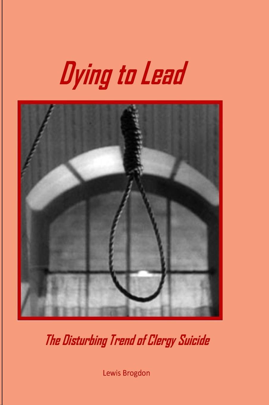 Dying to Lead: The Disturbing Trend of Clergy Suicide
