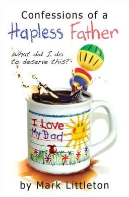 Confessions of a Hapless Father
