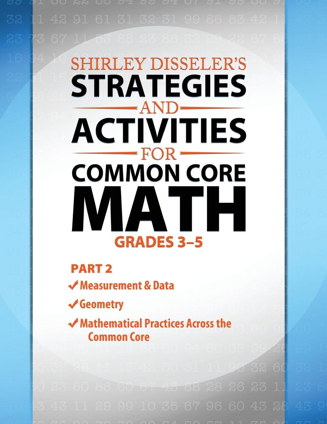 Shirley Disseler's Strategies and Activities for Common Core Math: Grades 3 - 5, Part 2