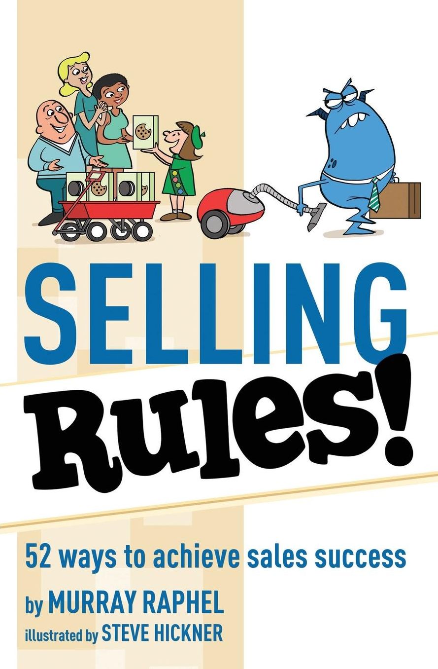 Selling Rules!: 52 ways you can achieve sales success