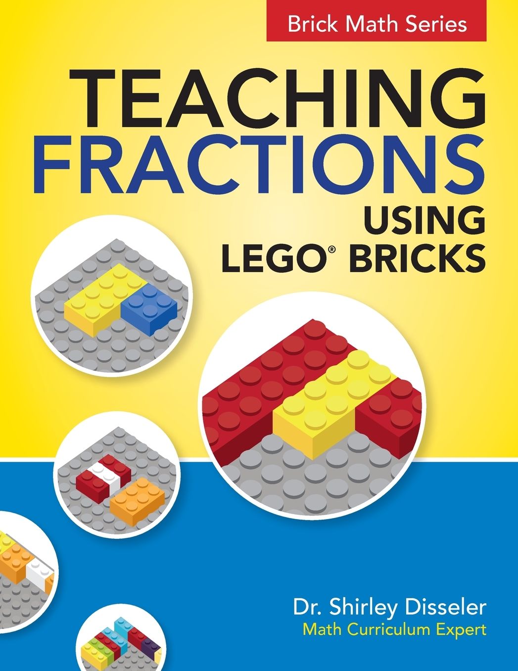 Teaching Fractions Using LEGOï¿½ Bricks