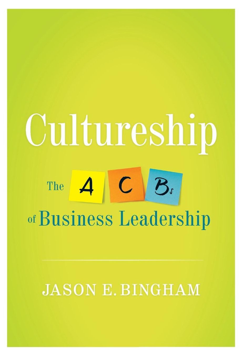 Cultureship: The ACBs of Business Leadership