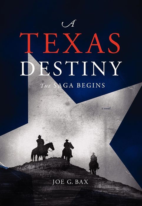 A Texas Destiny: The Saga Begins