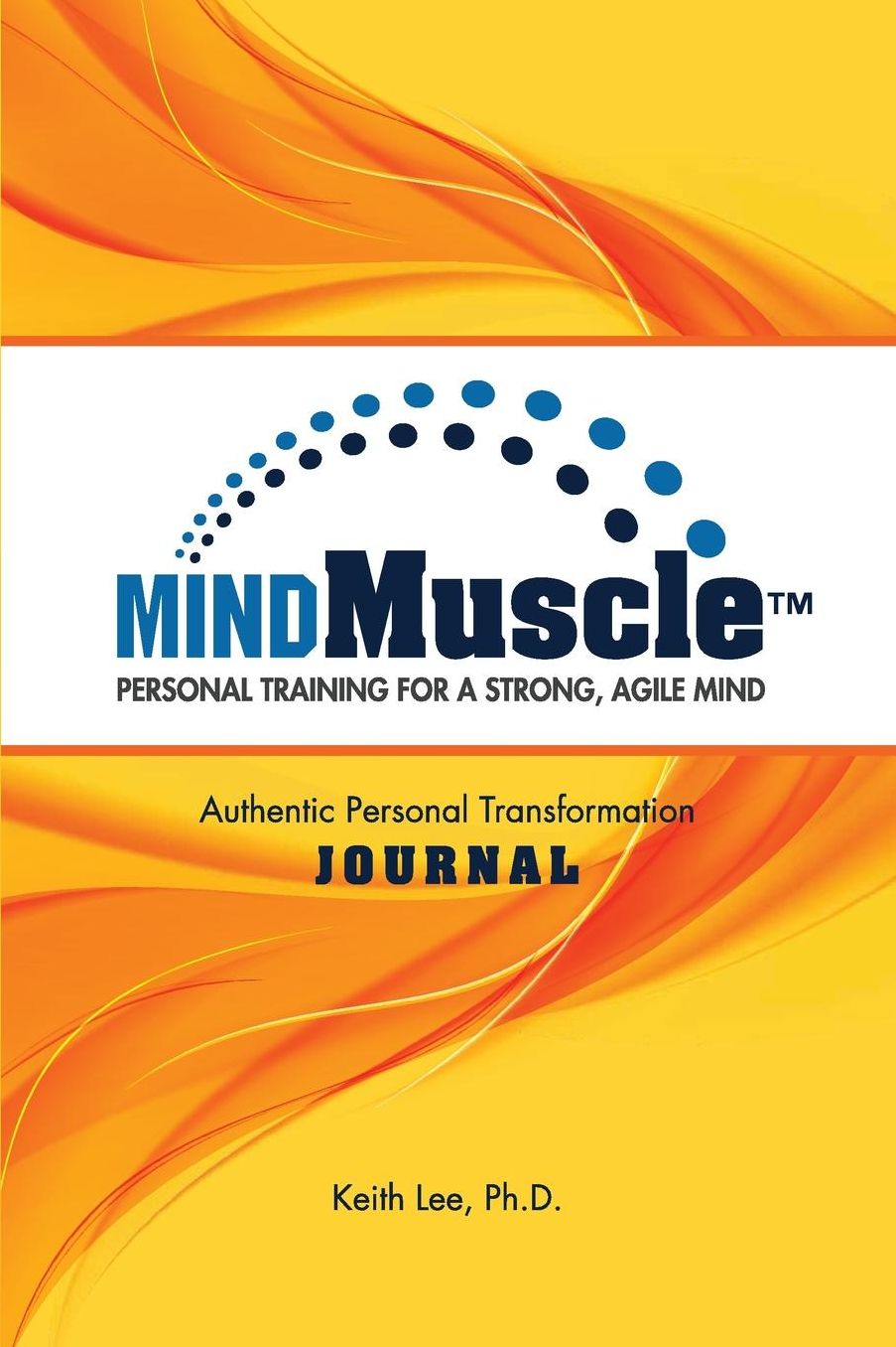 The Mindmuscle Authentic Personal Transformation Journal