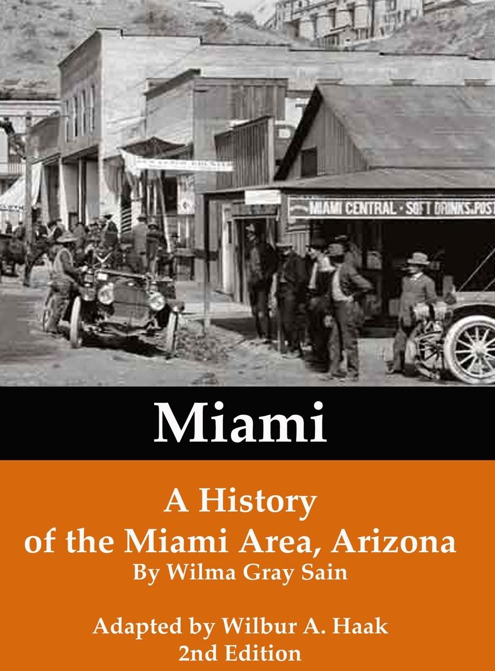 Miami: A History of the Miami Area, Arizona