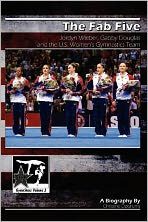 The Fab Five: Jordyn Wieber, Gabby Douglas, and the U.S. Women's Gymnastics Team (GymnStars Series #3)