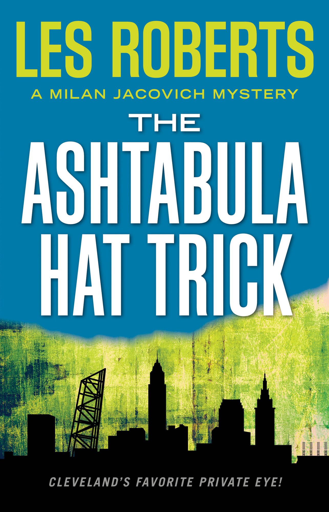 The Ashtabula Hat Trick: A Milan Jacovich Mystery