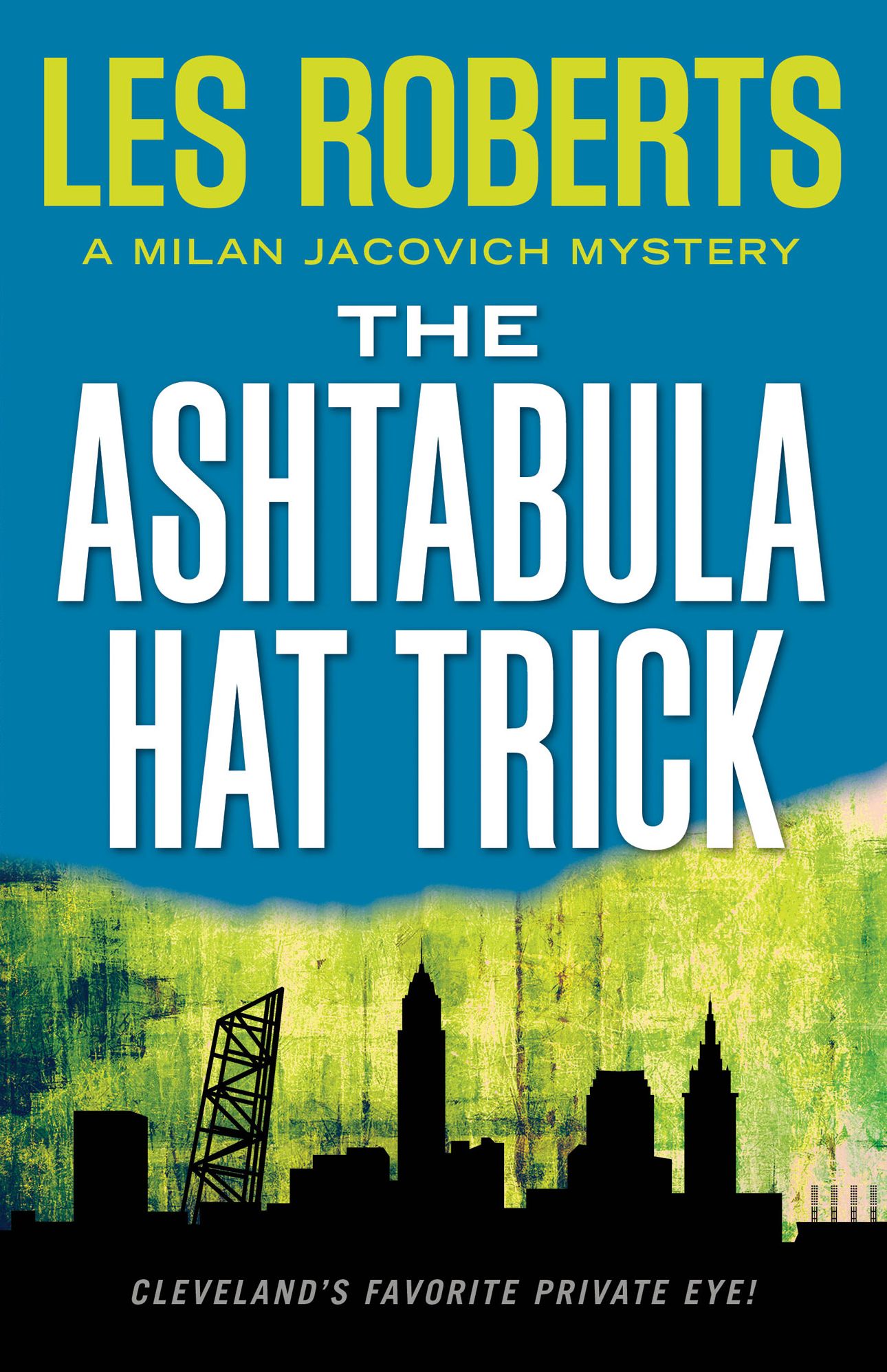 The Ashtabula Hat Trick: A Milan Jacovich Mystery