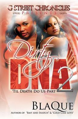 Dirty DNA 2: Til Death Do Us Part (G Street Chronicles Presents)