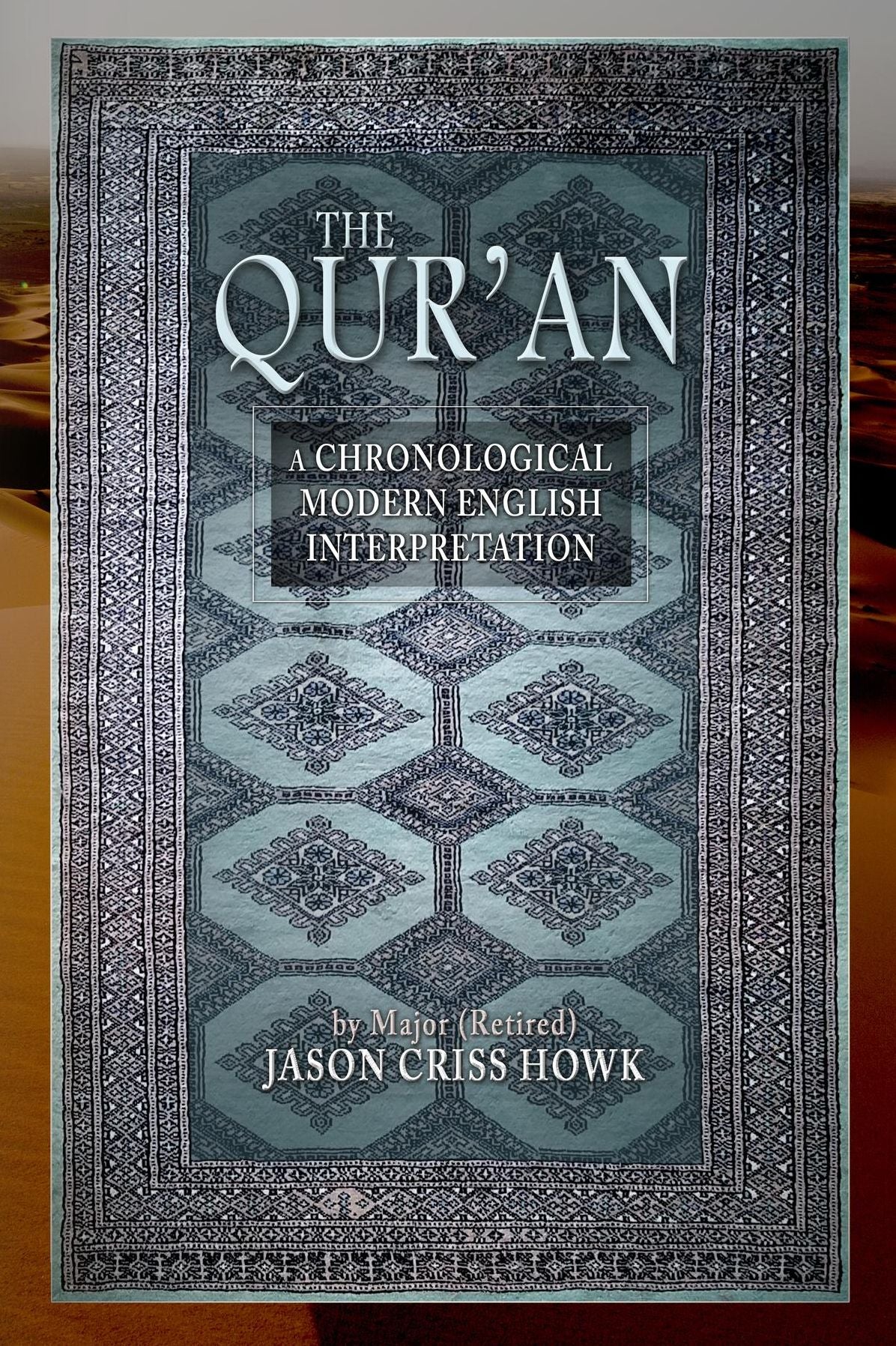 The Qur'an: A Chronological Modern English Interpretation
