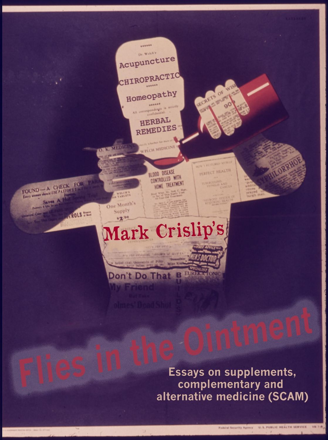 Flies in the Ointment: Essays on supplements, complementary and alternative medicine (SCAM)
