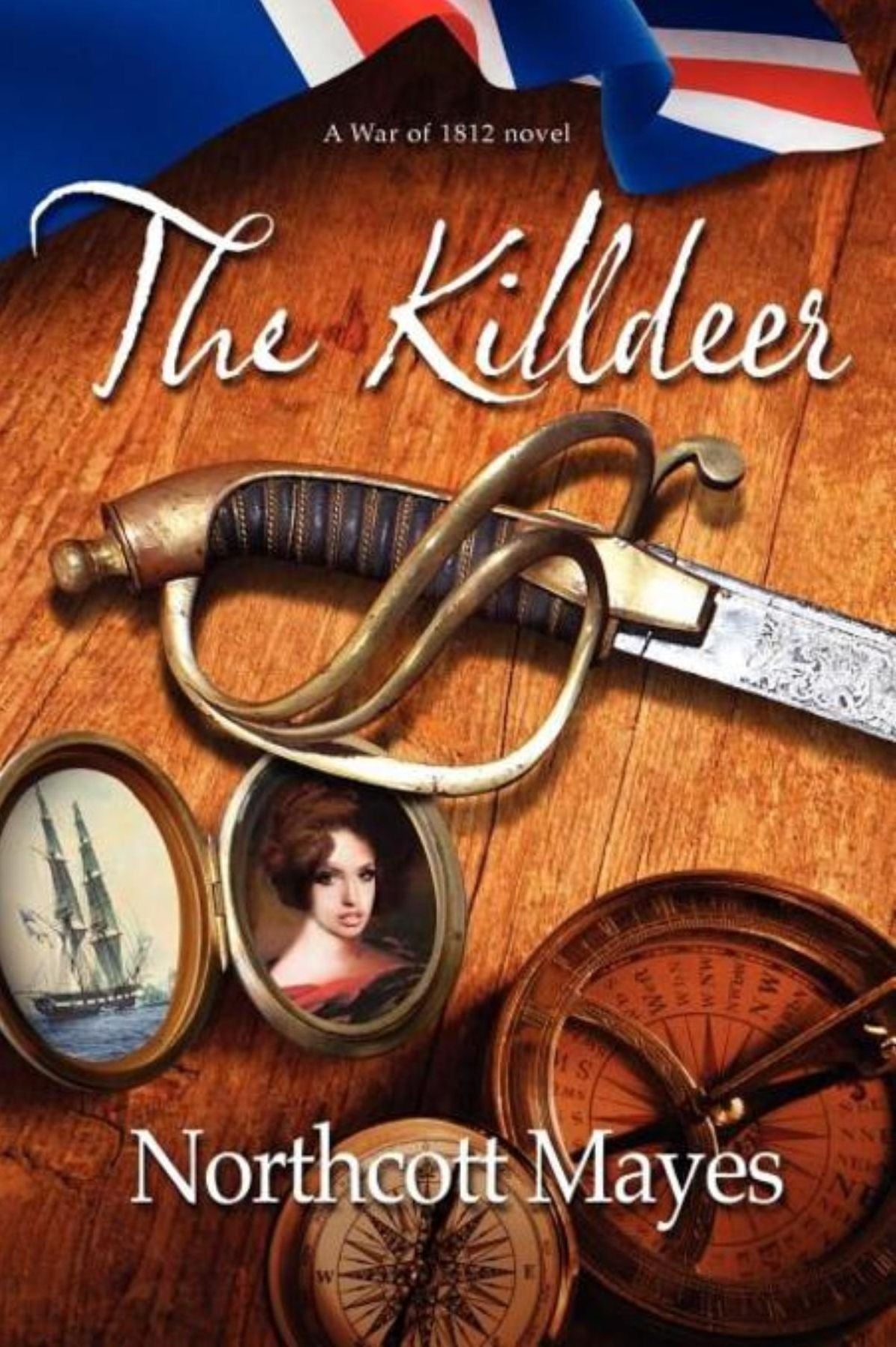 The Killdeer: An American novel set during the War of 1812
