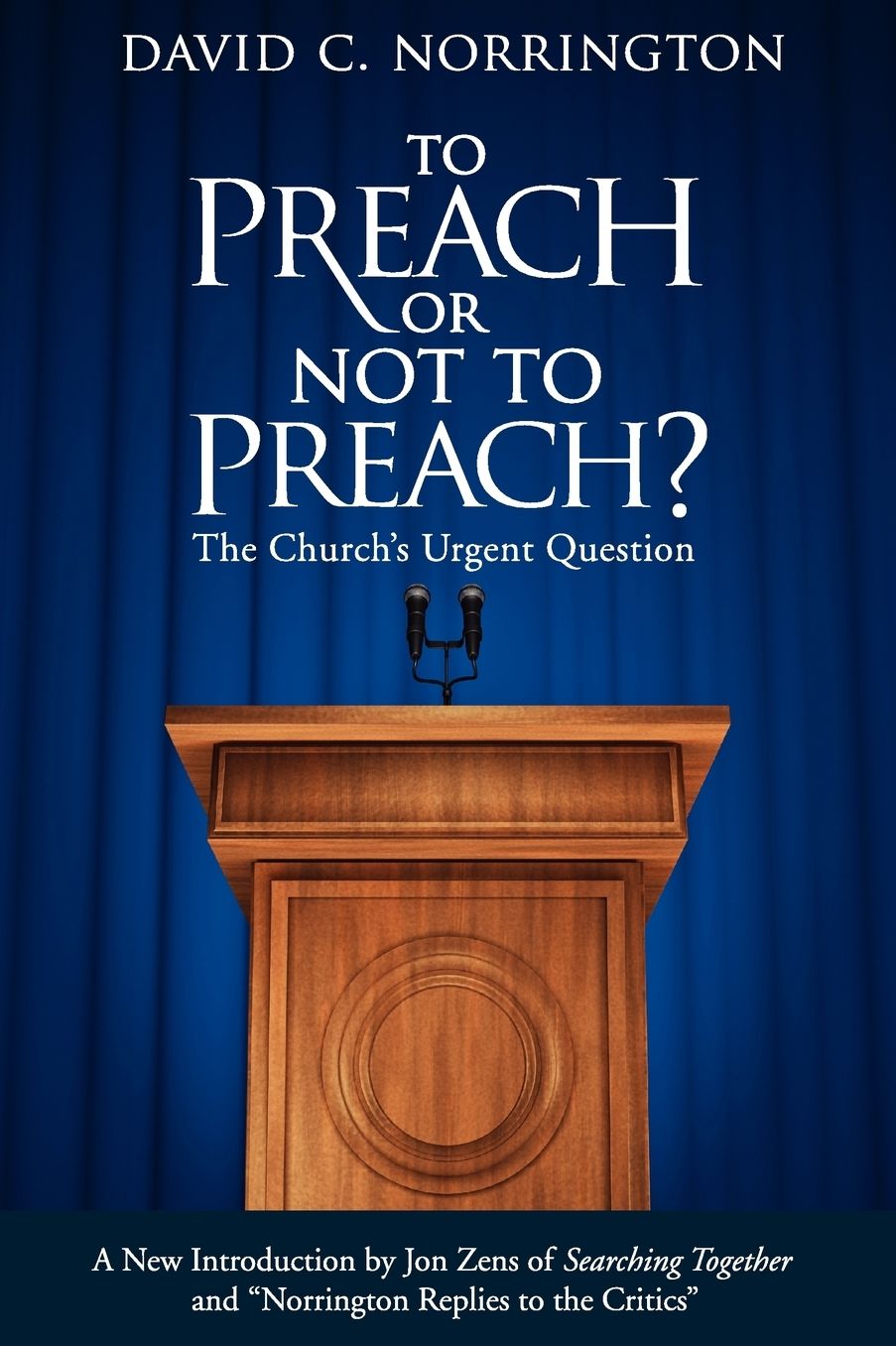 To Preach or Not To Preach: The Church's Urgent Question