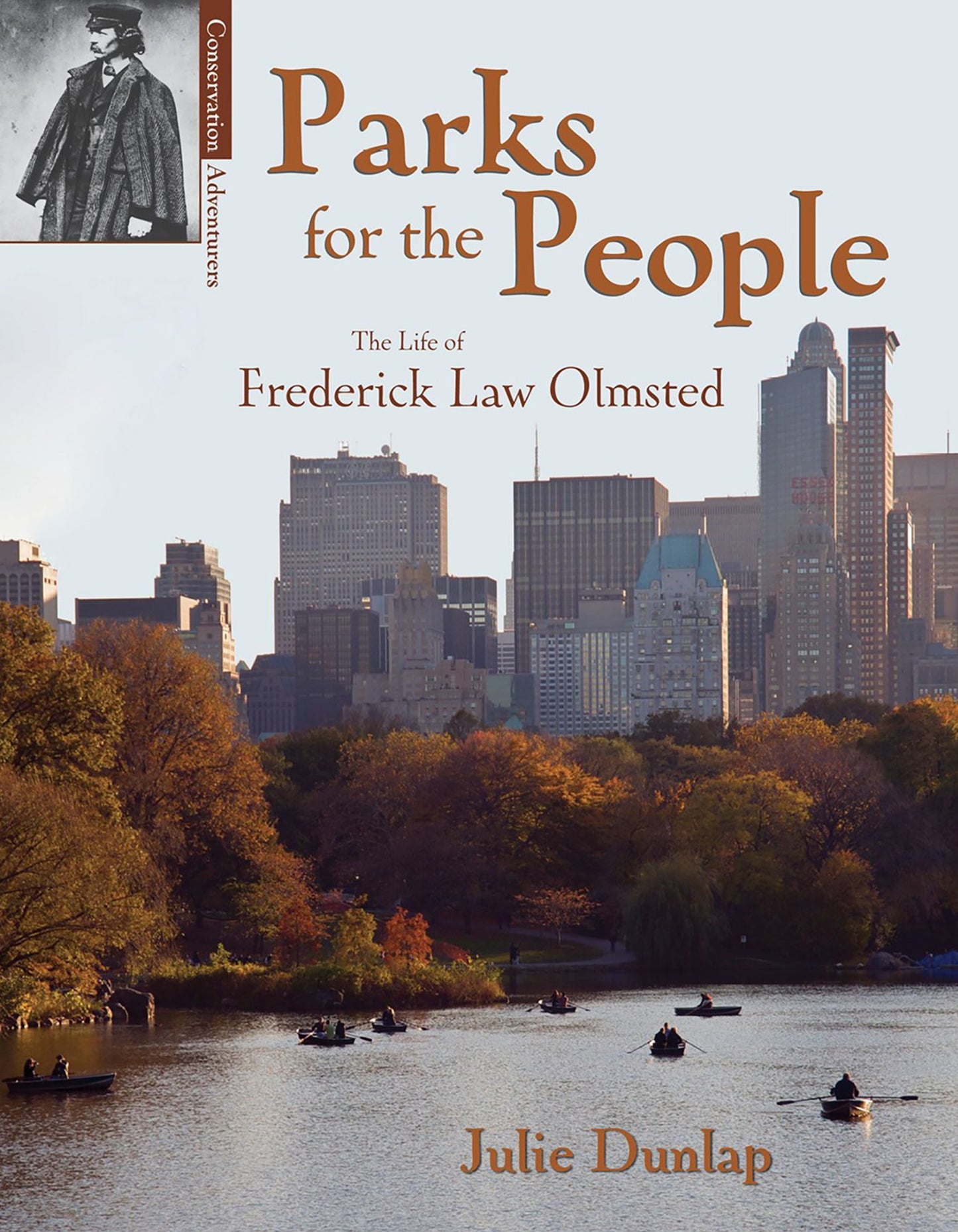 Parks for the People: The Life of Frederick Law Olmsted