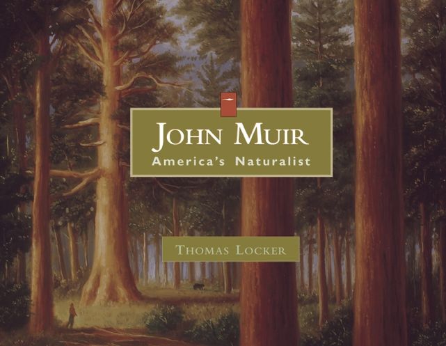 John Muir: America's Naturalist