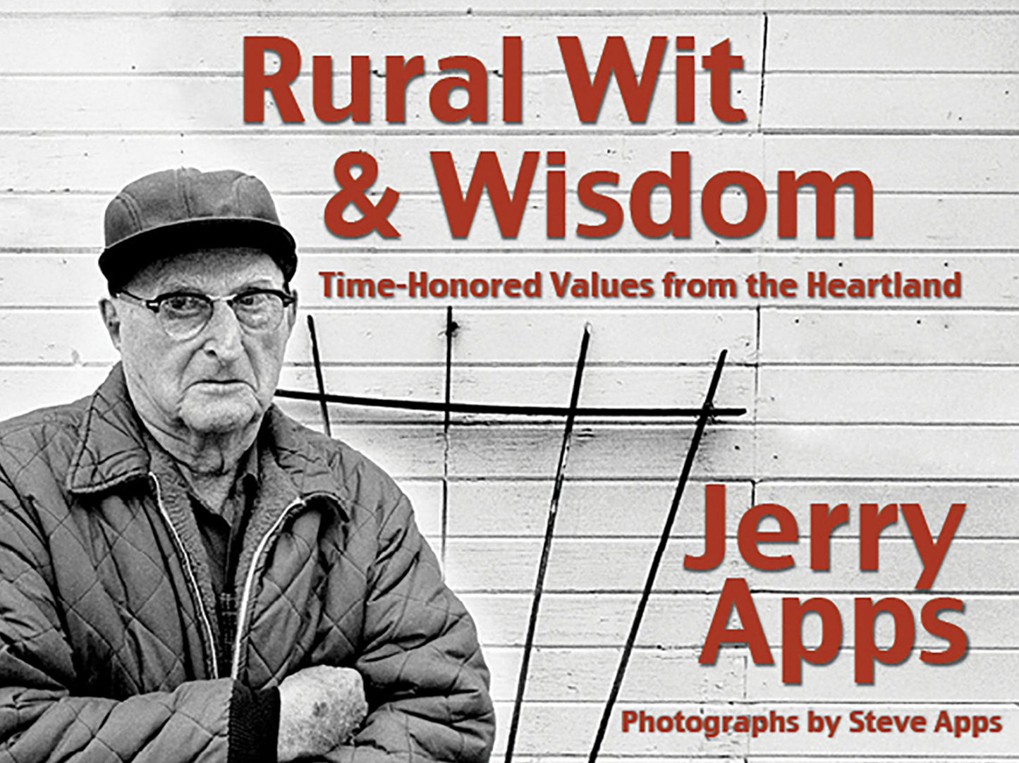 Rural Wit and Wisdom: Time-Honored Values from the Heartland