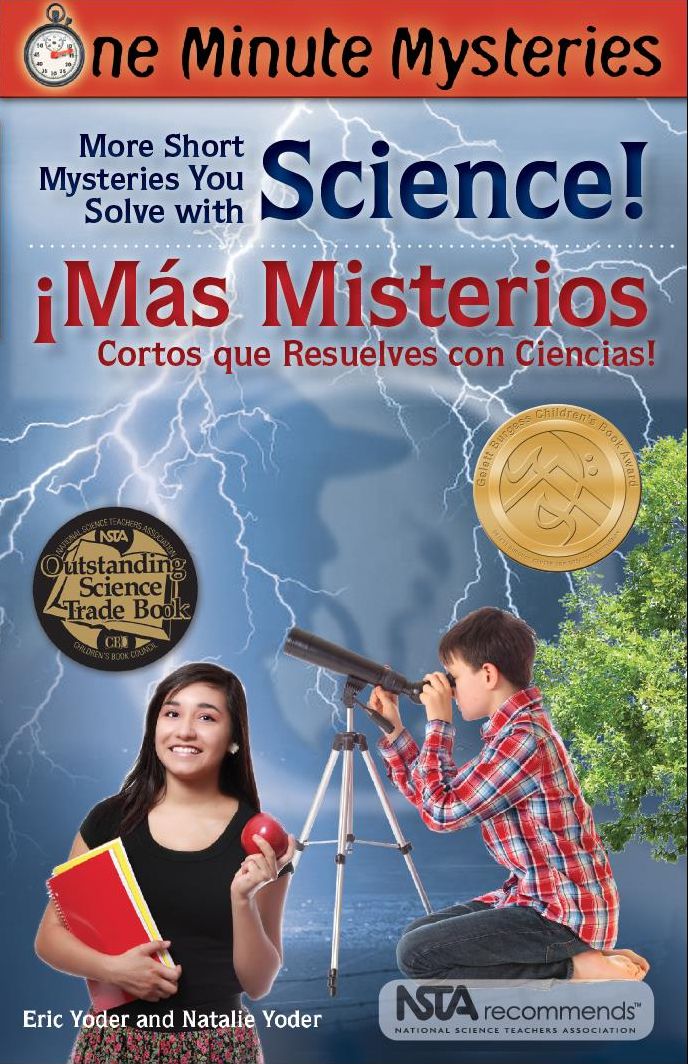One Minute Mysteries - Misterios de Un Minuto: Short Mysteries You Solve With Science! - Mas misterios cortos que resuelves con ciencias!