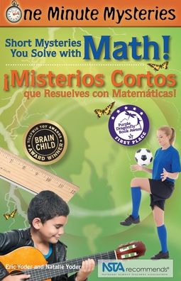 One Minute Mysteries - Misterios de un Minuto: Short Mysteries You Solve With Math! - Misterios Cortos que Resuelves con Matematicas!