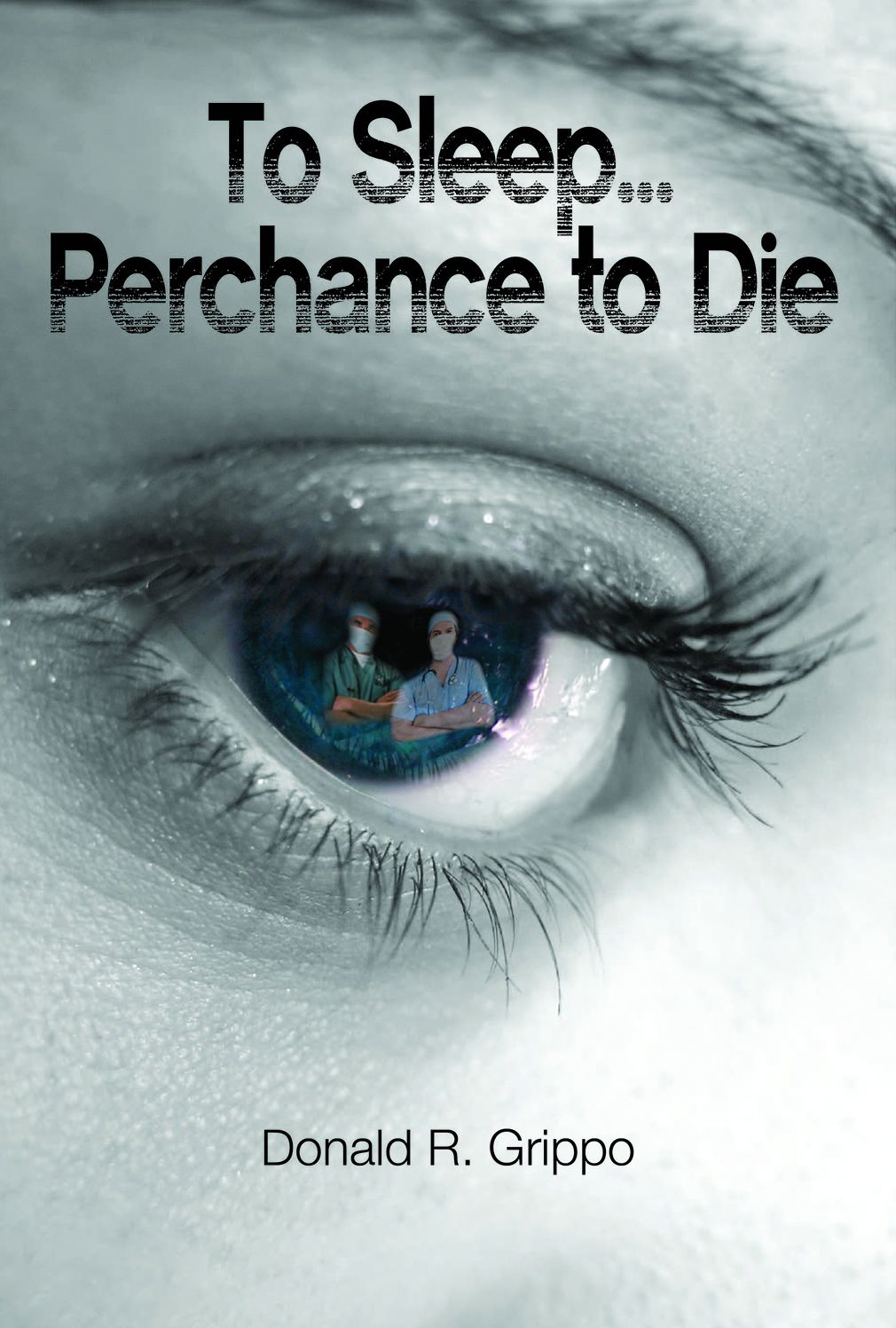 To Sleep... Perchance to Die
