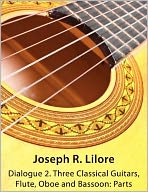 Dialogue 2. Three Classical Guitars, Flute, Oboe and Bassoon: Parts