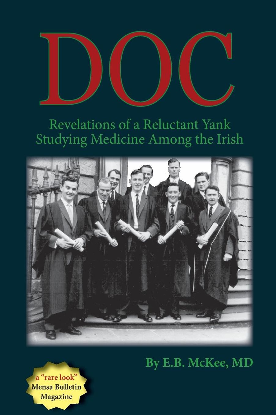 Doc: Revelations of a Reluctant Yank Studying Medicine Among the Irish