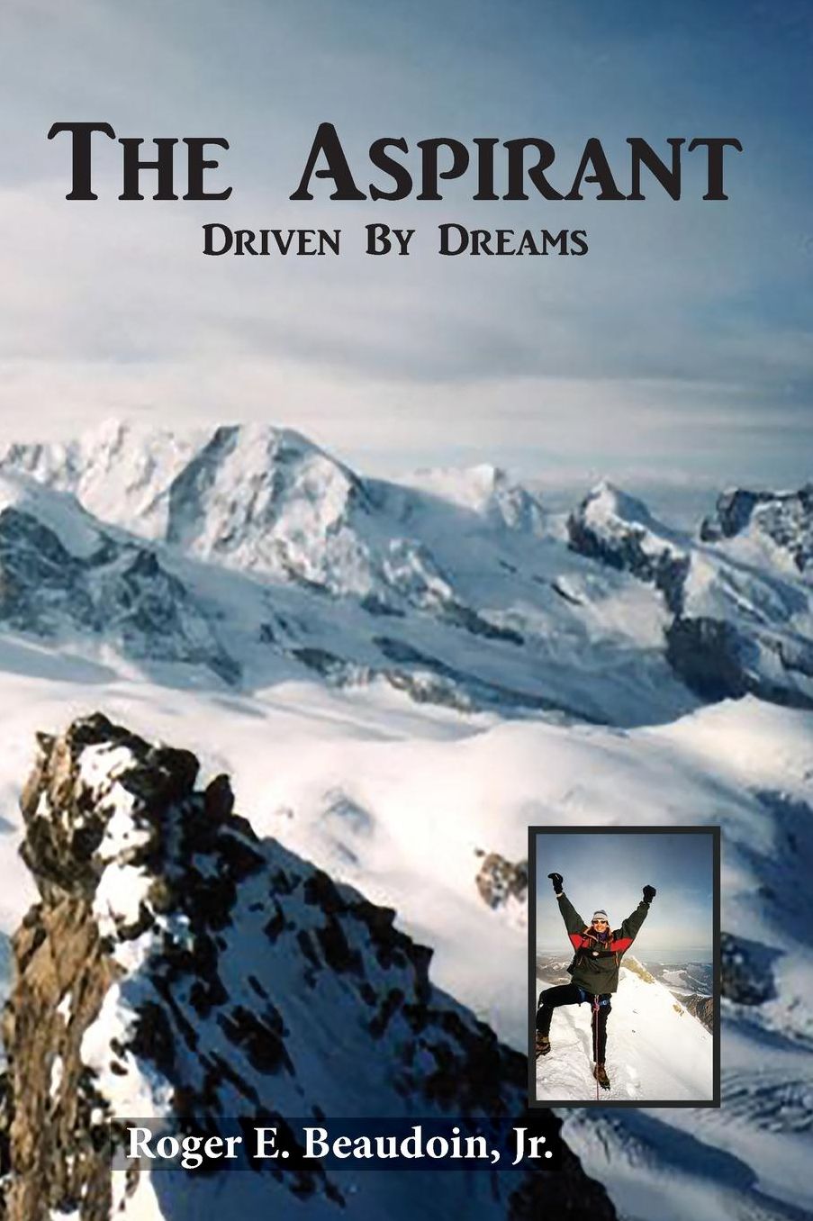The Aspirant: Becoming a Climber, Mountain Peaks & the Matterhorn