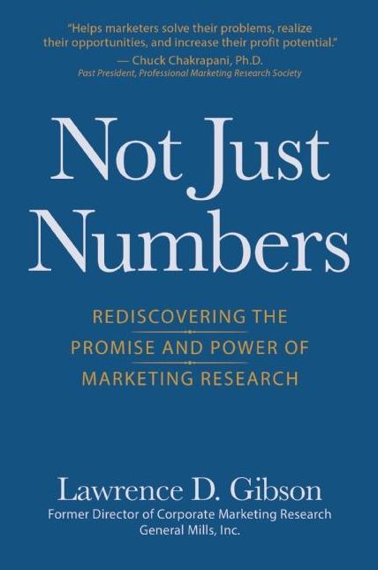 Not Just Numbers: Rediscovering the Promise and Power of Marketing Research