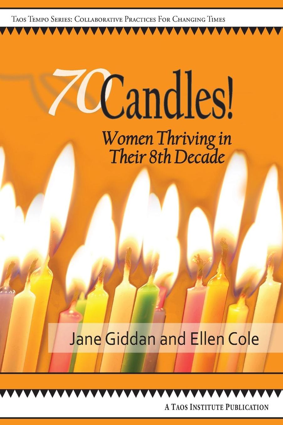 70 Candles! Women Thriving in Their 8th Decade