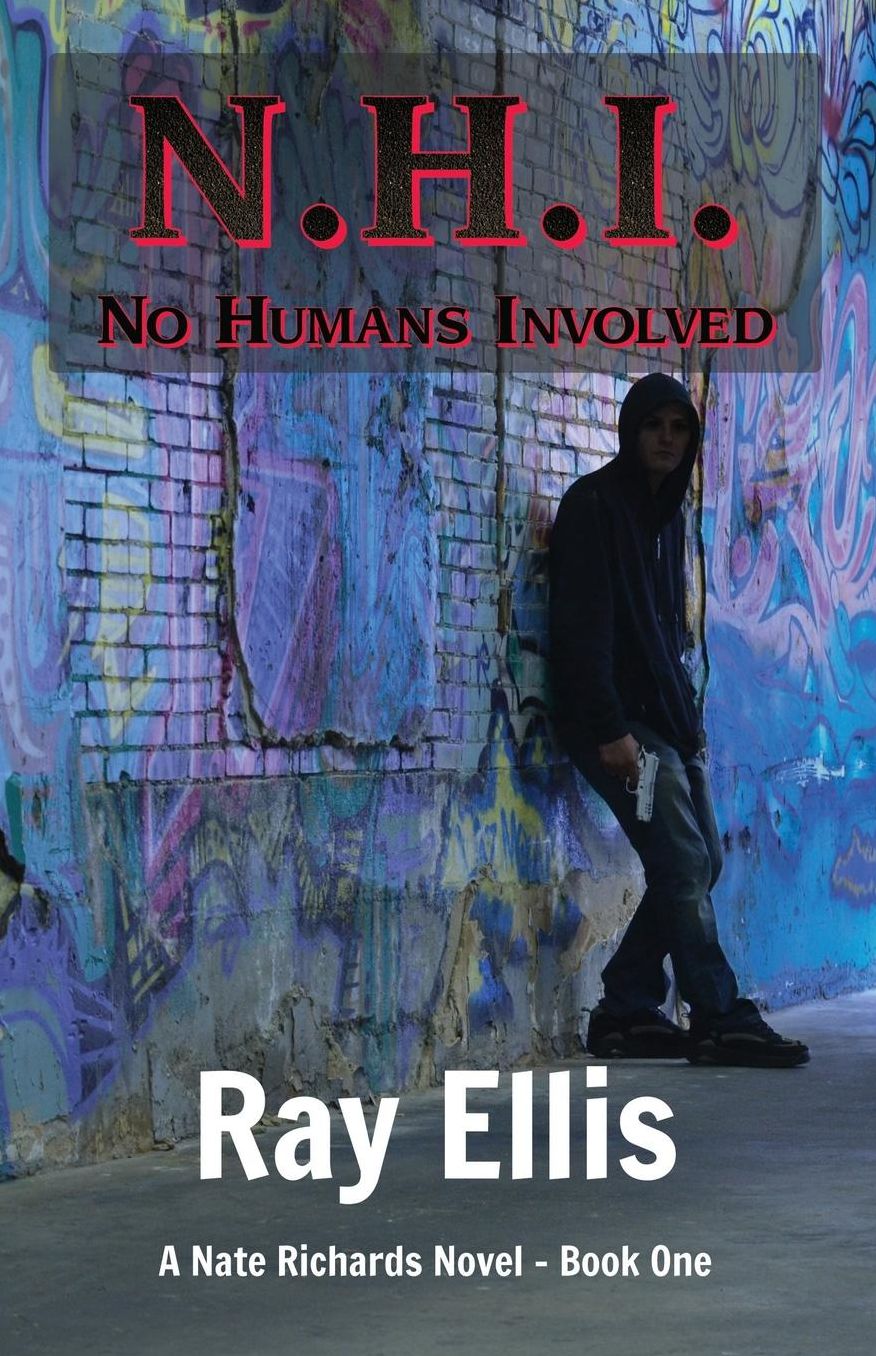 N. H. I. (No Humans Involved): A Nate Richards Novel - Book One