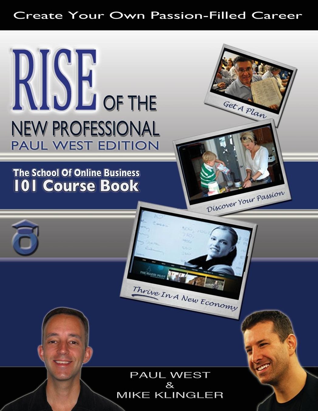Rise of the New Professional Paul Wise Edition: The School of Online Business 101 Course Book