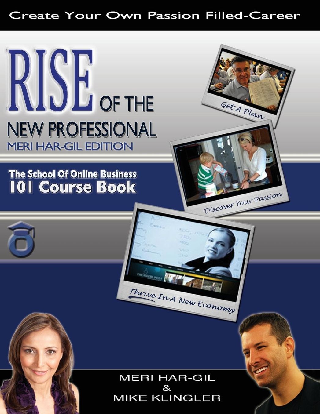 Rise of the New Professional - Meri Har-Gil Edition": The School of Online Business 101 Course Book