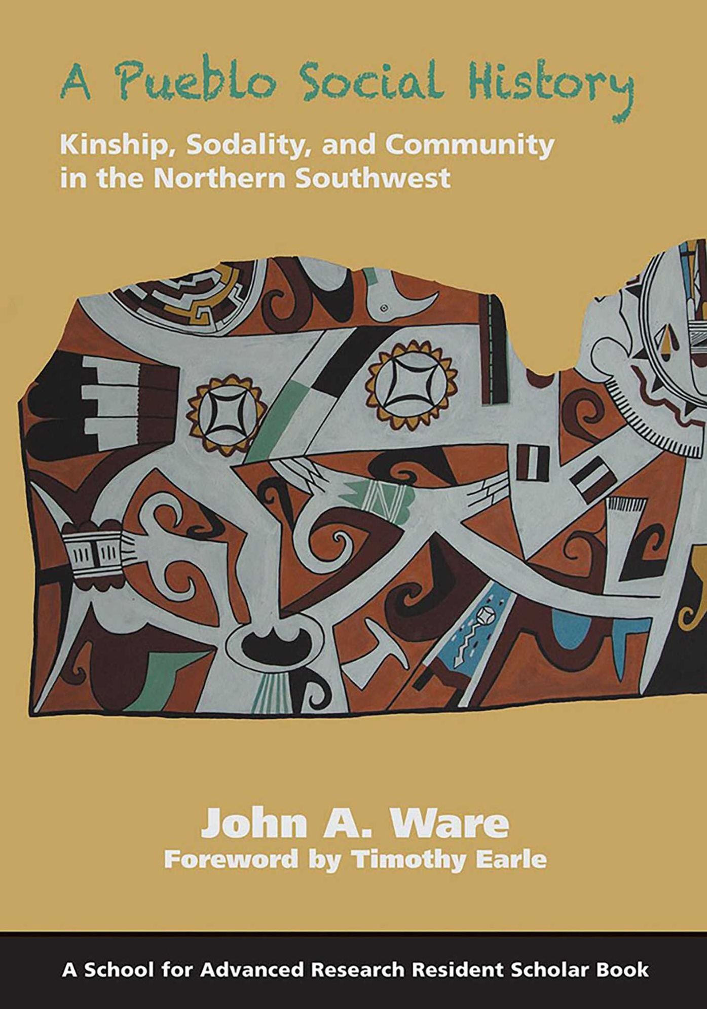 A Pueblo Social History: Kinship, Sodality, and Community in the Northern Southwest
