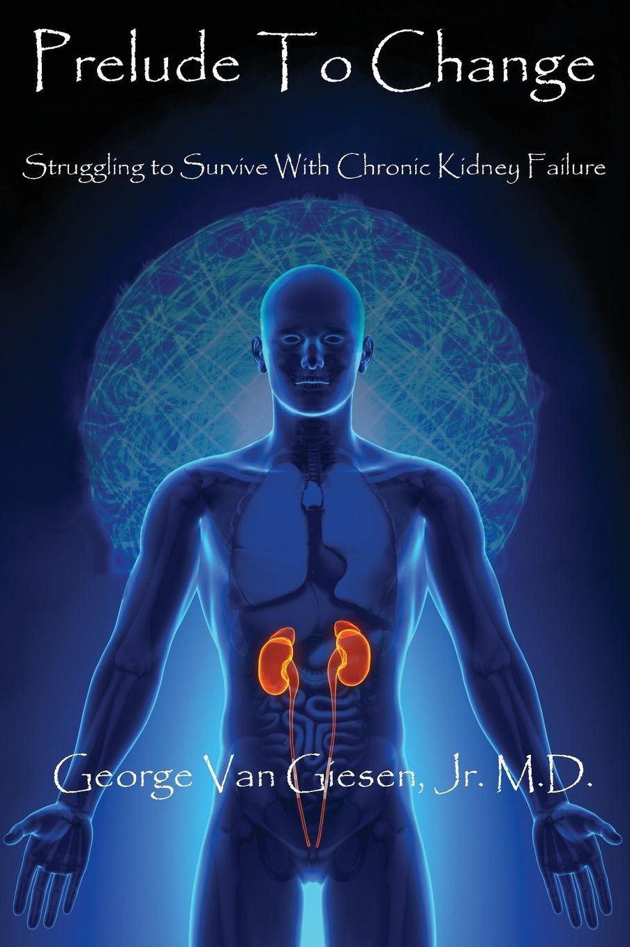 Prelude to Change: Struggling to Survive With Chronic Kidney Failure