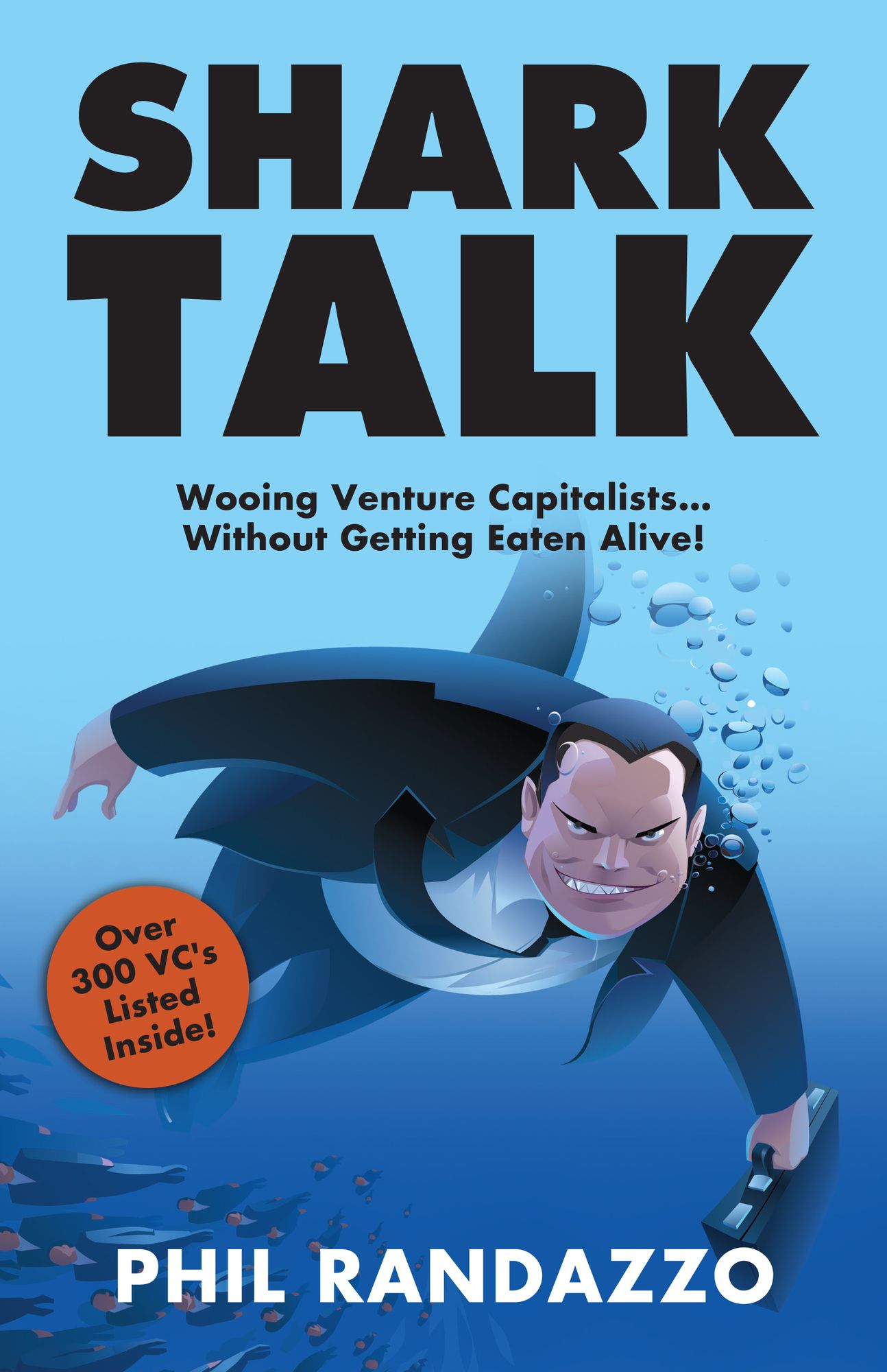 Shark Talk: Wooing Venture Capitalists.. Without Getting Eaten Alive!