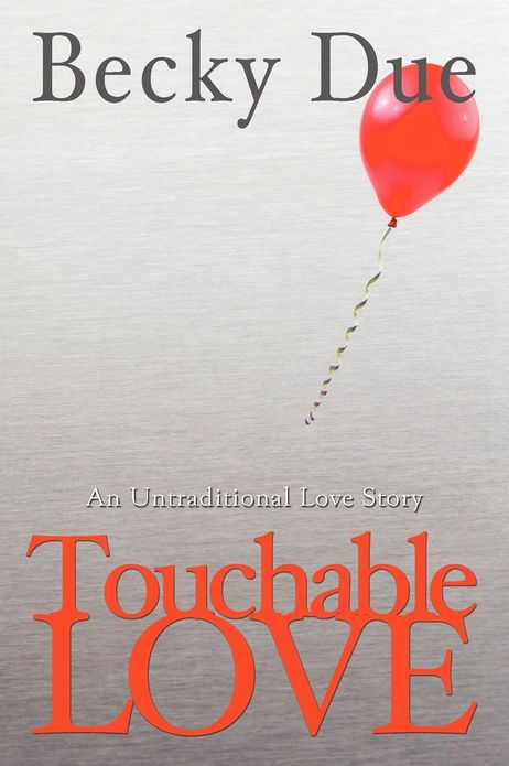 Touchable Love: An Untraditional Love Story