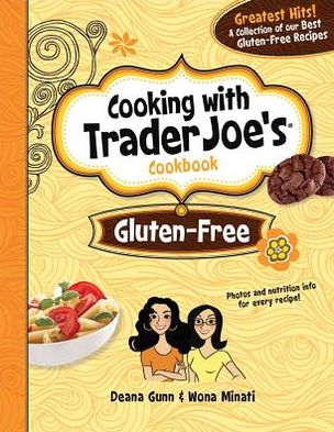 Cooking with Trader Joe's Cookbook: Gluten Free