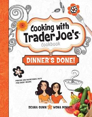 Cooking with Trader Joe's: Dinner's Done! 2E