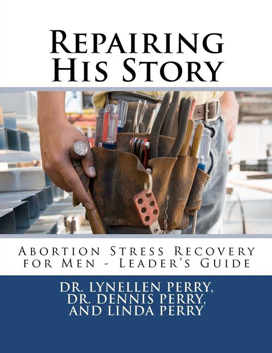Repairing His Story: Abortion Stress Recovery for Men - Leader's Guide