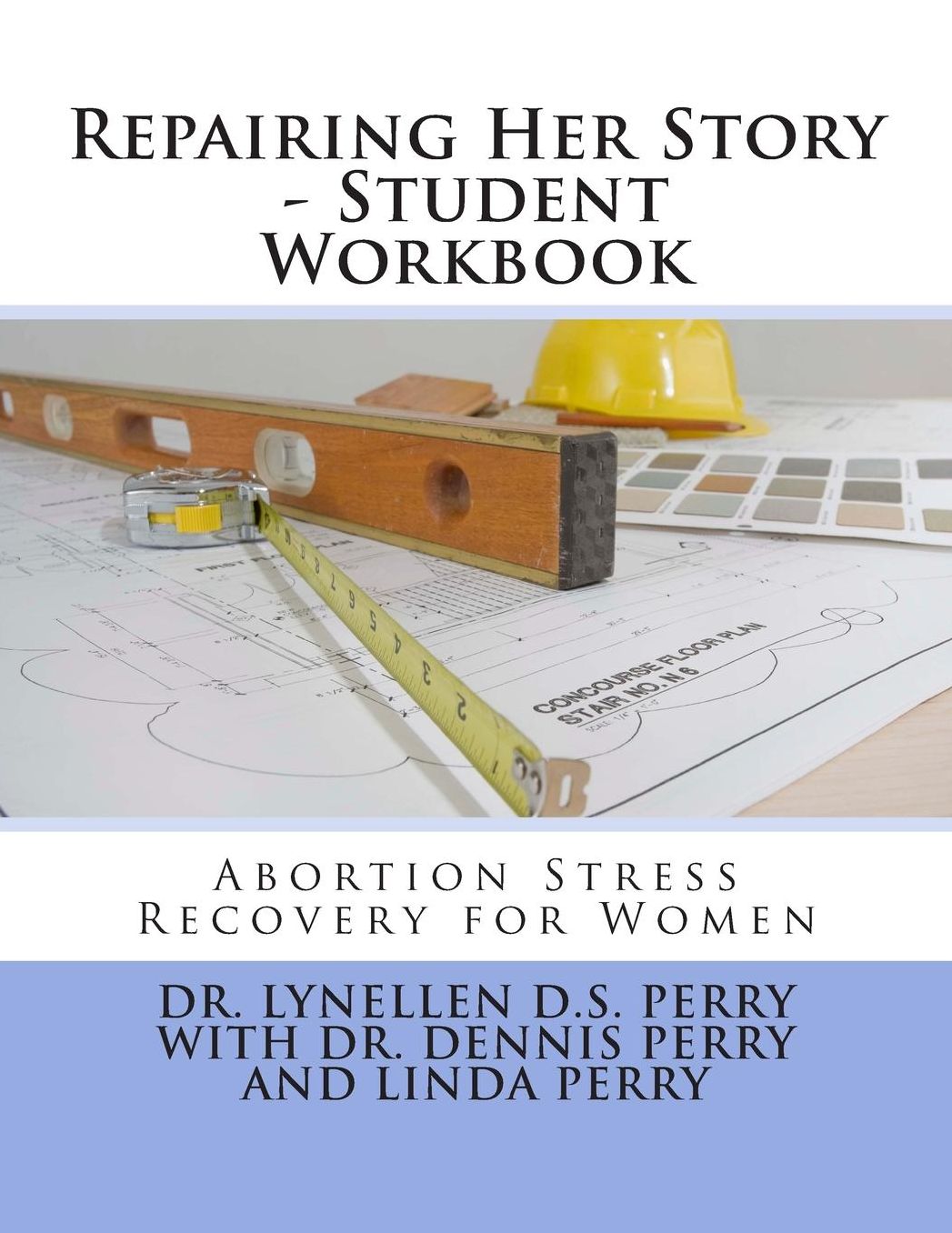 Repairing Her Story - Student Workbook: Abortion Stress Recovery for Women